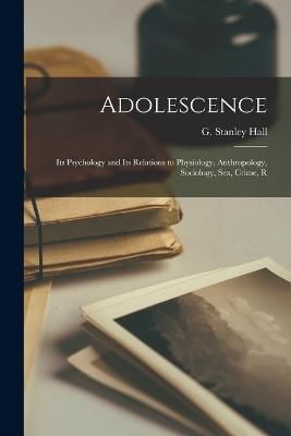 Adolescence By Hall G S 9781015572690 (Paperback)