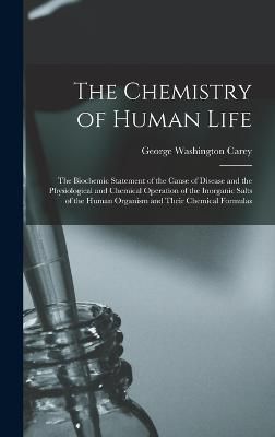 Chemistry of Human Life By Carey 9781015573338 (Hardback)