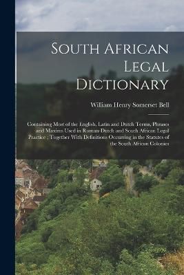 South African Legal Dictionary By Bell 9781015598751 (Paperback)