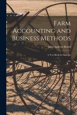 Farm Accounting and Business Methods By Bexell 9781015612747