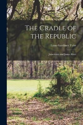 Cradle of the Republic By Tyler 9781015613140 (Paperback)