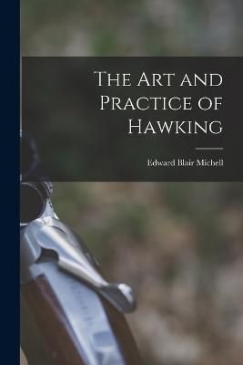 Art and Practice of Hawking By Michell 9781015618633 (Paperback)