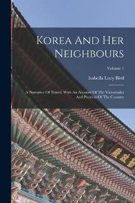 Korea And Her Neighbours By Bird 9781015622692 (Paperback)