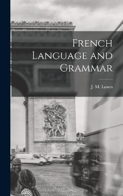 French Language and Grammar By Lanos 9781015625198 (Hardback)