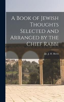 Book of Jewish Thoughts Selected and Arranged by the Chief Rabbi