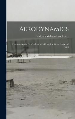 Aerodynamics By Lanchester 9781015635906 (Hardback)