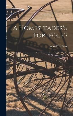 Homesteader's Portfolio By Pratt 9781015641044 (Hardback)