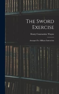 Sword Exercise By Wayne 9781015647596 (Hardback)