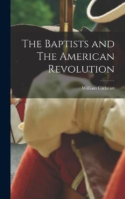 Baptists and The American Revolution By Cathcart 9781015649835