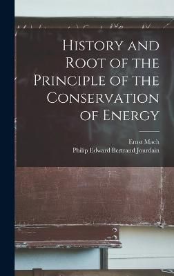 History and Root of the Principle of the Conservation of Energy