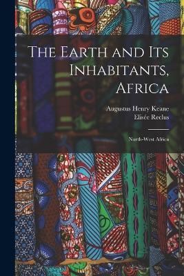 Earth and Its Inhabitants, Africa By Keane 9781015663909 (Paperback)