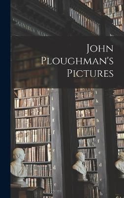 John Ploughman's Pictures By Anonymous 9781015673328 (Hardback)