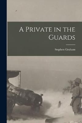 Private in the Guards By Graham 9781015690318 (Paperback)