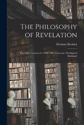Philosophy of Revelation By Bavinck 9781015696273 (Paperback)