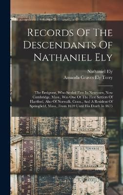 Records Of The Descendants Of Nathaniel Ely By Ely 9781015703933