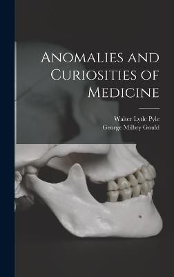 Anomalies and Curiosities of Medicine 9781015712652 (Hardback)