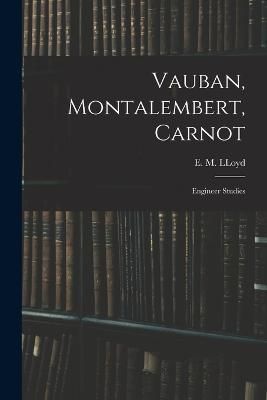 Vauban, Montalembert, Carnot By Lloyd 9781015720770 (Paperback)