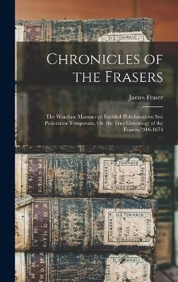 Chronicles of the Frasers By Fraser 9781015734500 (Hardback)