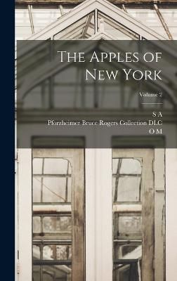 Apples of New York; Volume 2 By Rogers 9781015748651 (Hardback)