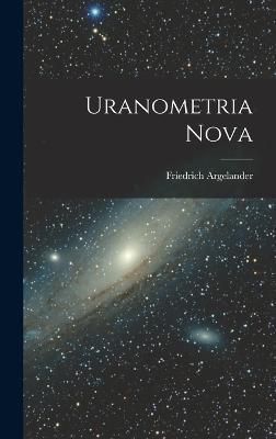Uranometria Nova By Argelander 9781015755734 (Hardback)