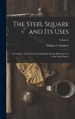 Steel Square and Its Uses By Radford 9781015760455 (Hardback)