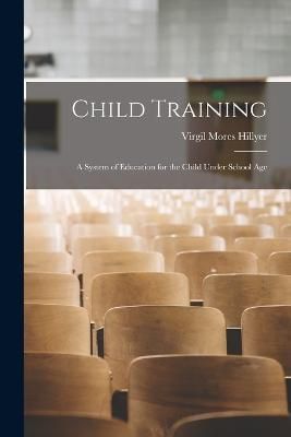 Child Training By Hillyer 9781015774162 (Paperback)