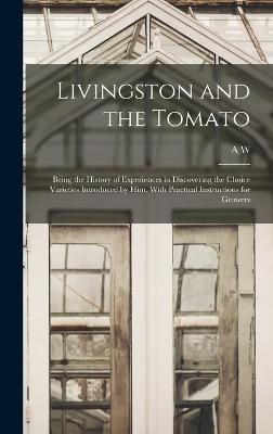 Livingston and the Tomato By Livingston 9781015793996 (Hardback)