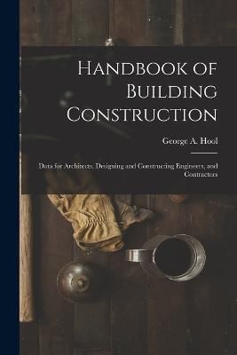 Handbook of Building Construction By Hool 9781015797352 (Paperback)