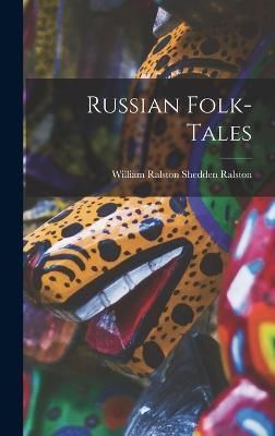 Russian Folk-Tales By Ralston 9781015824584 (Hardback)