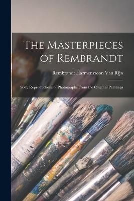 Masterpieces of Rembrandt By van Rijn 9781015828797 (Paperback)