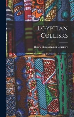 Egyptian Obelisks By Gorringe 9781015833852 (Hardback)