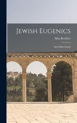 Jewish Eugenics By Reichler 9781015836181 (Hardback)