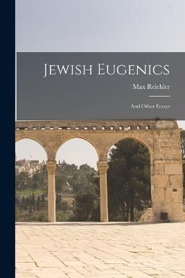 Jewish Eugenics By Reichler 9781015841222 (Paperback)