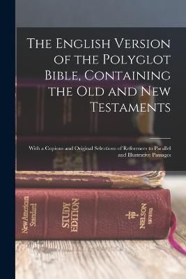 English Version of the Polyglot Bible, Containing the Old and New Testaments