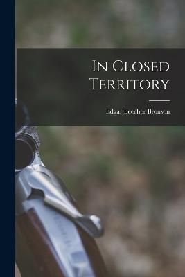 In Closed Territory By Bronson 9781015862920 (Paperback)