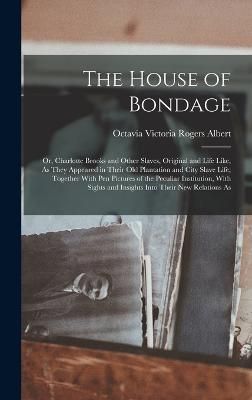 House of Bondage By Albert 9781015867772 (Hardback)