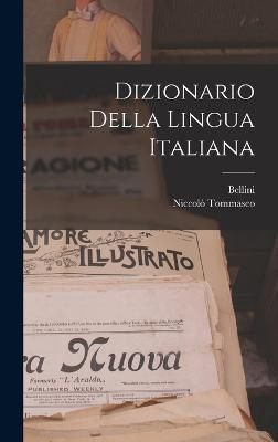 Dizionario Della Lingua Italiana By Tommaseo 9781015874961 (Hardback)