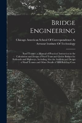 Bridge Engineering By American School of Correspondence at (Paperback)