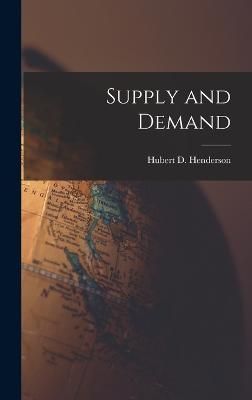 Supply and Demand By Henderson 9781015877658 (Hardback)