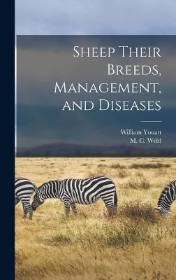 Sheep Their Breeds, Management, and Diseases By Youatt 9781015879812
