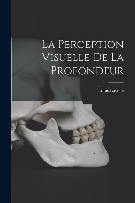Perception Visuelle De La Profondeur By Lavelle 9781015898677