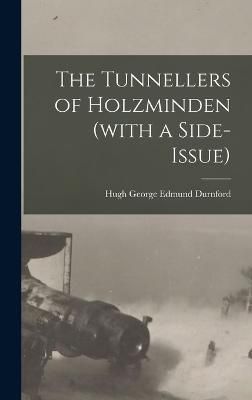 Tunnellers of Holzminden (with a Side-issue) By Durnford 9781015907010