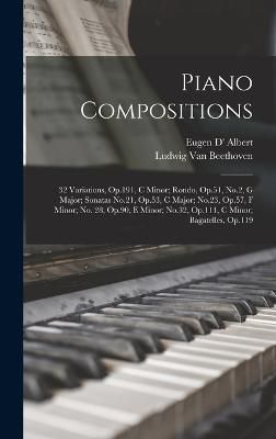 Piano Compositions By Van Beethoven 9781015910102 (Hardback)