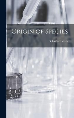 Origin of Species By Charles Darwin 9781015934986 (Hardback)