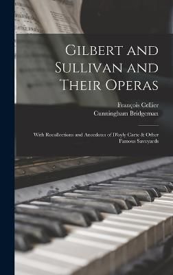 Gilbert and Sullivan and Their Operas By Cellier 9781015969216