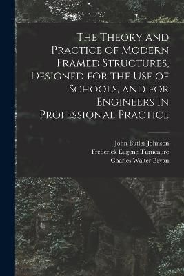 Theory and Practice of Modern Framed Structures, Designed for the Use of Schools, and for Engineers in Professional Practice