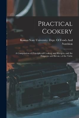 Practical Cookery By Kansas State University Dept of Foods (Paperback)