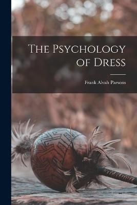 Psychology of Dress By Parsons 9781016008570 (Paperback)