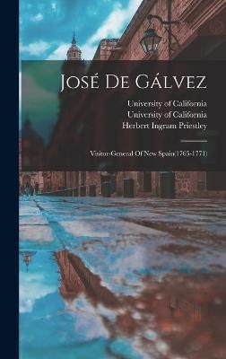 José De Gálvez By Priestley 9781016011044 (Hardback)