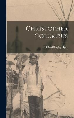 Christopher Columbus By Byne 9781016017190 (Hardback)